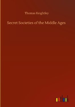 Secret Societies of the Middle Ages