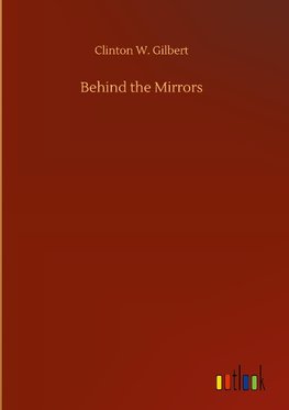 Behind the Mirrors