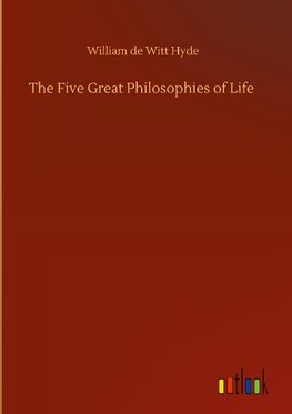 The Five Great Philosophies of Life