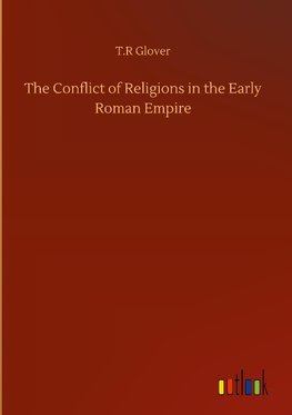 The Conflict of Religions in the Early Roman Empire