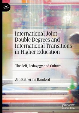 International Joint Double Degrees and International Transitions in Higher Education