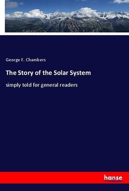 The Story of the Solar System