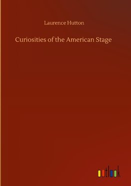 Curiosities of the American Stage