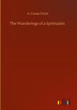 The Wanderings of a Spiritualist