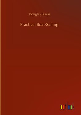 Practical Boat-Sailing