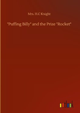 "Puffing Billy" and the Prize "Rocket"