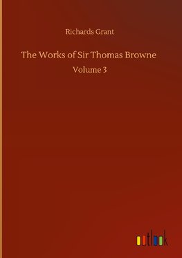 The Works of Sir Thomas Browne