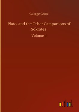 Plato, and the Other Campanions of Sokrates