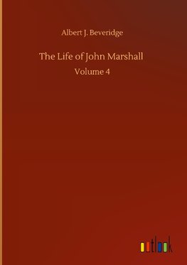 The Life of John Marshall