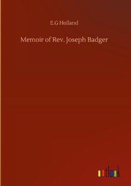 Memoir of Rev. Joseph Badger