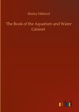 The Book of the Aquarium and Water Cabinet
