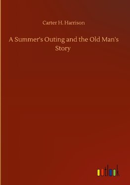 A Summer's Outing and the Old Man's Story