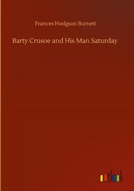 Barty Crusoe and His Man Saturday