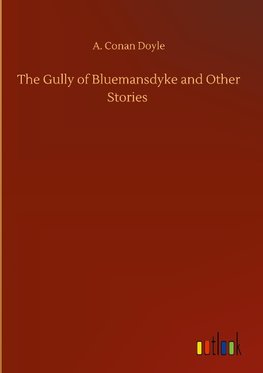 The Gully of Bluemansdyke and Other Stories