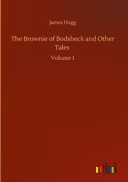 The Brownie of Bodsbeck and Other Tales