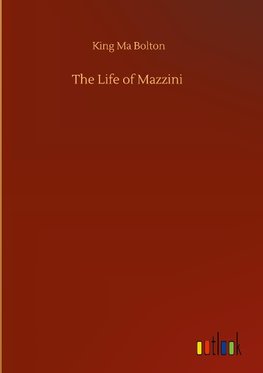 The Life of Mazzini