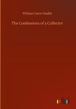 The Confessions of a Collector