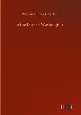 In the Days of Washington