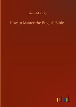 How to Master the English Bible