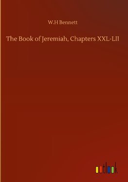 The Book of Jeremiah, Chapters XXL-LII