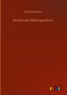 Exotics and Retrospectives