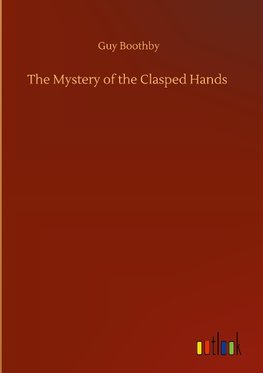 The Mystery of the Clasped Hands