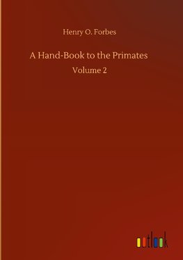 A Hand-Book to the Primates