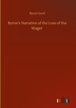 Byron's Narrative of the Loss of the Wager