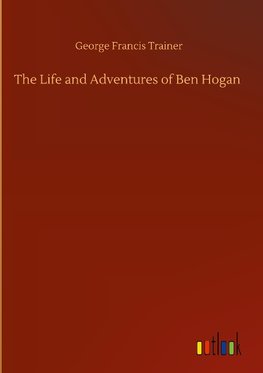 The Life and Adventures of Ben Hogan