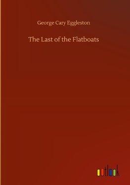 The Last of the Flatboats