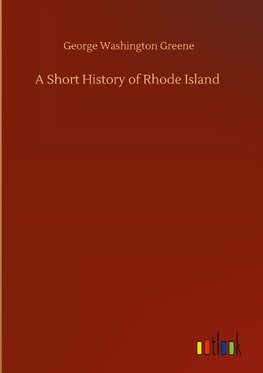 A Short History of Rhode Island