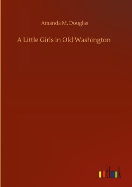 A Little Girls in Old Washington