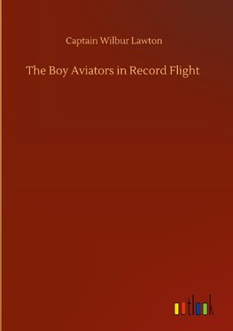 The Boy Aviators in Record Flight