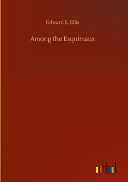 Among the Esquimaux