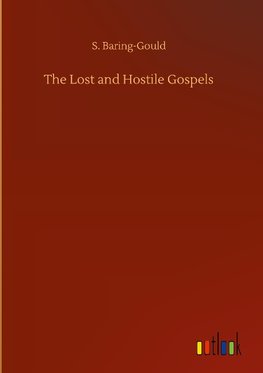 The Lost and Hostile Gospels