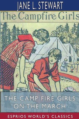 The Camp Fire Girls on the March (Esprios Classics)