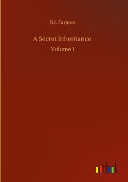 A Secret Inheritance