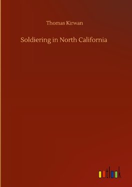 Soldiering in North California