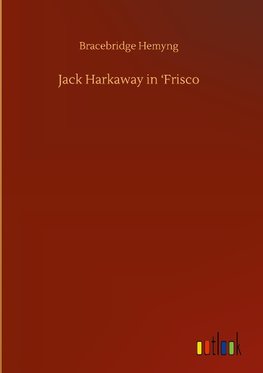 Jack Harkaway in 'Frisco