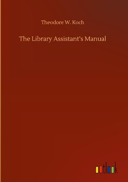 The Library Assistant's Manual