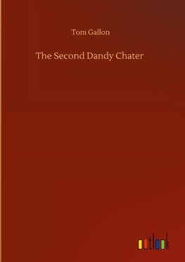 The Second Dandy Chater