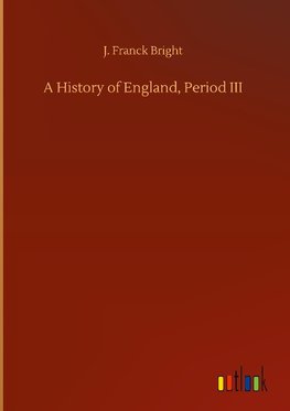 A History of England, Period III