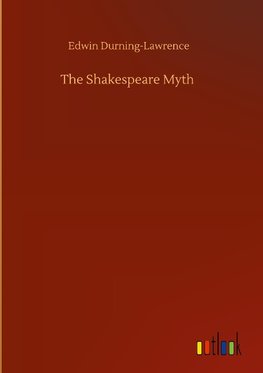 The Shakespeare Myth