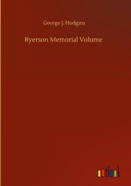 Ryerson Memorial Volume