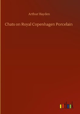 Chats on Royal Copenhagen Porcelain