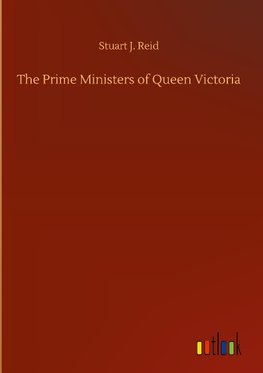 The Prime Ministers of Queen Victoria