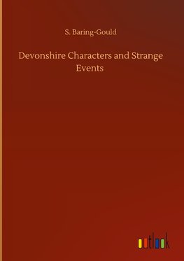 Devonshire Characters and Strange Events