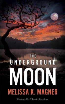 The Underground Moon