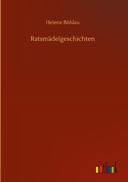 Ratsmädelgeschichten