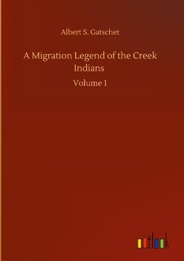 A Migration Legend of the Creek Indians